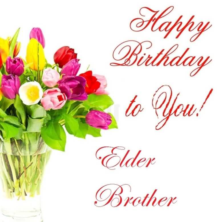 Happy Birthday Wishes For Elder Brother In English Birthday Wishes 