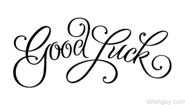 Good Luck Pic ! - Wishes, Greetings, Pictures – Wish Guy