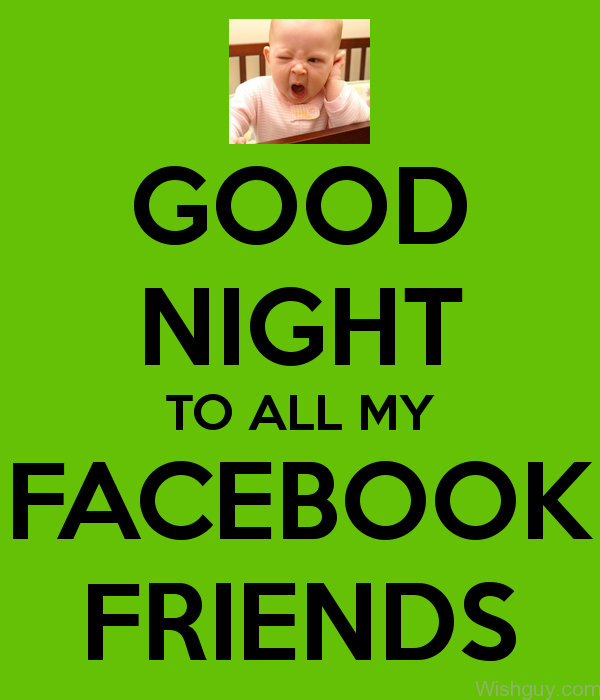 good night to all my facebook friends