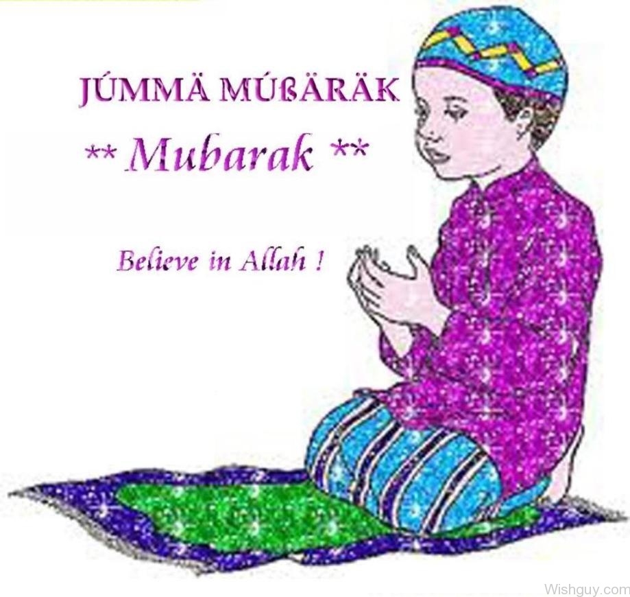 Jumma Mubarak-Believe In Allah - Wishes, Greetings, Pictures ...